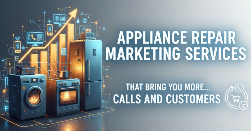 Appliance Repair Marketing Services
