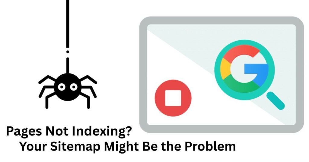 Pages Not Indexing? Your Sitemap Might Be the Problem